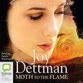 Cover Art for B00O4DP2X4, Moth to the Flame: Woody Creek, Book 3 by Joy Dettman