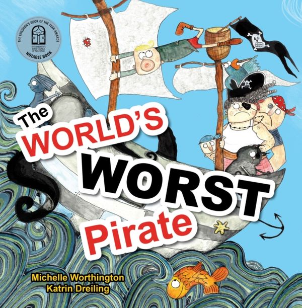 Cover Art for 9780994626912, The World's Worst Pirate by Michelle Worthington