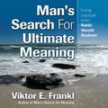 Cover Art for B0012Y1AMU, Man's Search for Ultimate Meaning by Viktor E Frankl