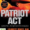 Cover Art for 9781743170786, Patriot Act by James Phelan