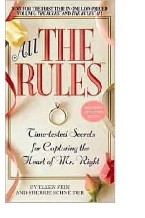 Cover Art for 0884339286874, All the Rules: Time-Tested Secrets for Capturing the Heart of Mr. Right (Paperback) - Common by By (author) Ellen Fein, By (author) Sherrie Schneider