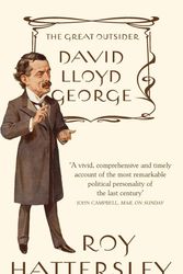 Cover Art for 9780349121109, David Lloyd George: The Great Outsider by Roy Hattersley