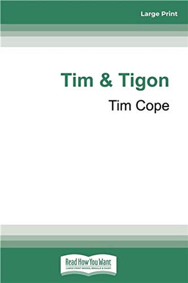 Cover Art for 9780369334602, Tim & Tigon by Tim Cope