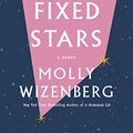 Cover Art for B07WH2TZB4, The Fixed Stars by Molly Wizenberg