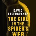 Cover Art for 9781848667778, The Girl in the Spider's Web: Continuing Stieg Larsson's Dragon Tattoo Series by David Lagercrantz