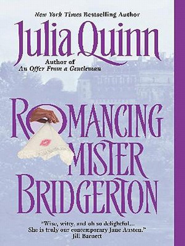 Cover Art for 9780060753030, Romancing Mister Bridgerton by Julia Quinn