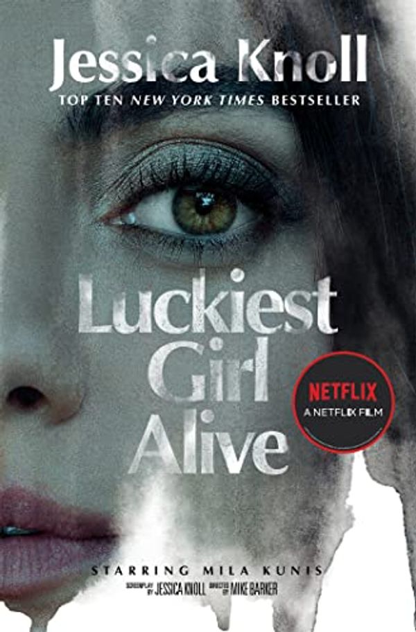 Cover Art for B00UBL1EEE, Luckiest Girl Alive by Jessica Knoll
