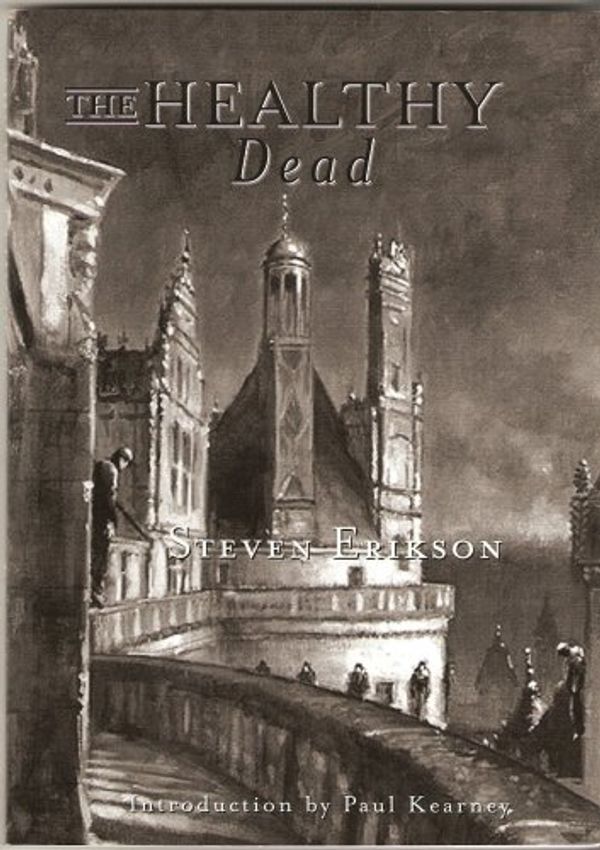 Cover Art for 9781904619086, The Healthy Dead by Steven Erikson