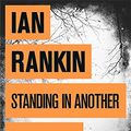 Cover Art for 9781409144717, Standing in Another Man's Grave by Ian Rankin