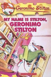 Cover Art for 9780606338080, My Name Is Stilton, Geronimo Stilton by Geronimo Stilton