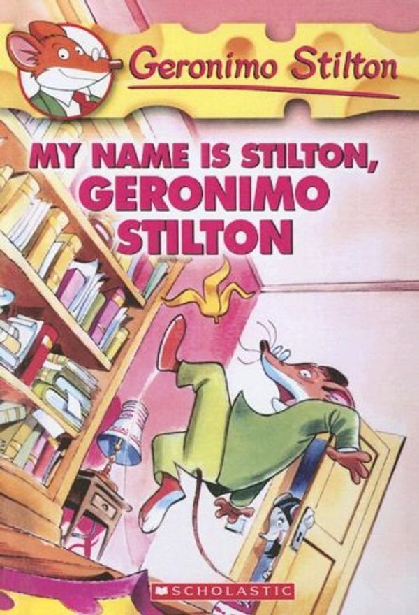 Cover Art for 9780606338080, My Name Is Stilton, Geronimo Stilton by Geronimo Stilton