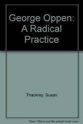 Cover Art for 9781882022410, George Oppen : a radical practice by Susan Thackrey