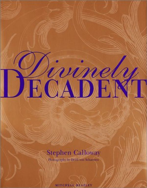 Cover Art for 9781840003284, Divinely Decadent by Stephen Calloway