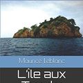 Cover Art for 9798638450854, L'�le aux Trente Cercueils: roman by Maurice Leblanc