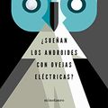 Cover Art for 9788445004807, ¿Sueñan los androides con ovejas eléctricas? by Philip K. Dick