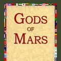 Cover Art for 9781421807096, Gods of Mars by Edgar Rice Burroughs