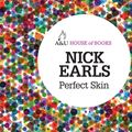 Cover Art for 9781743312209, Perfect Skin by Nick Earls
