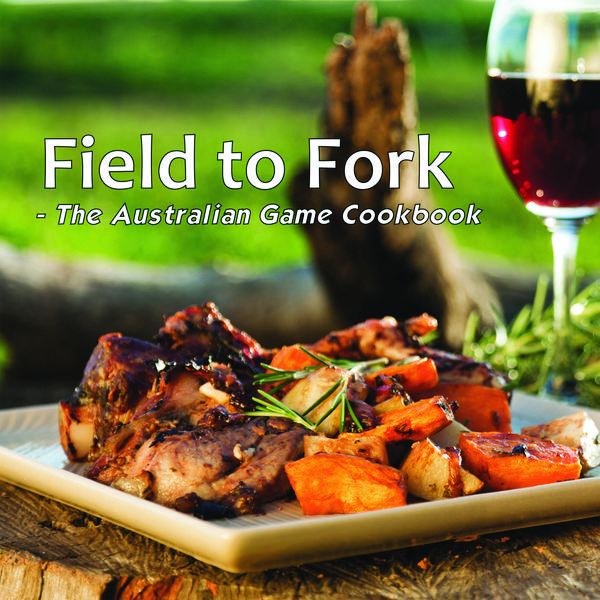Cover Art for 9780957750975, Field to Fork - The Australian Game Cookbook by Unknown
