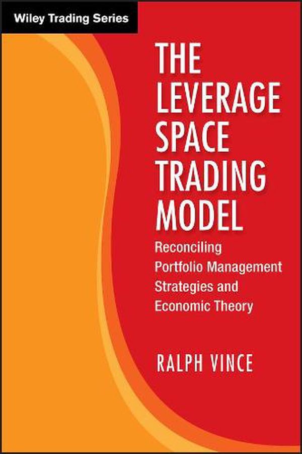 Cover Art for 9780470455951, The Leverage Space Trading Model: Reconciling Portfolio Management Strategies and Economic Theory by Ralph Vince