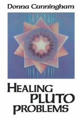 Cover Art for 9780877283980, Healing Pluto Problems by Donna Cunningham