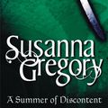 Cover Art for 9780751532388, A Summer Of Discontent: The Eighth Matthew Bartholomew Chronicle by Susanna Gregory