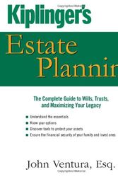 Cover Art for 9781427797094, Kiplinger’s Estate Planning: The Complete Guide to Wills, Trusts, and Maximizing Your Legacy by John Ventura