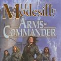 Cover Art for 9780765323811, Arms-Commander by L. E. Modesitt