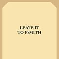 Cover Art for 9781689406284, Leave it to Psmith by P. G. Wodehouse