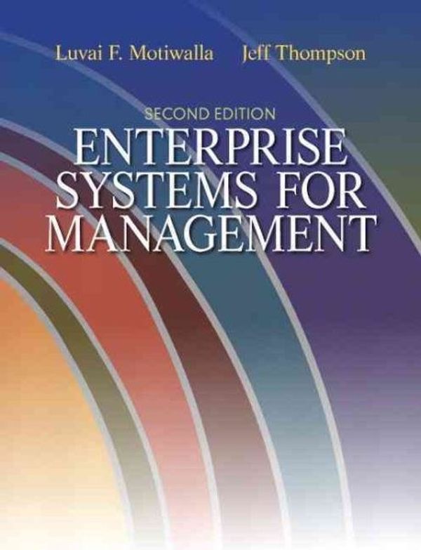 Cover Art for 9780132145763, Enterprise Systems for Management by Luvai Motiwalla, Jeffrey Thompson
