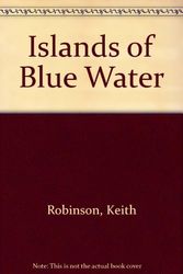 Cover Art for 9780229973637, Islands of Blue Water by Keith Robinson