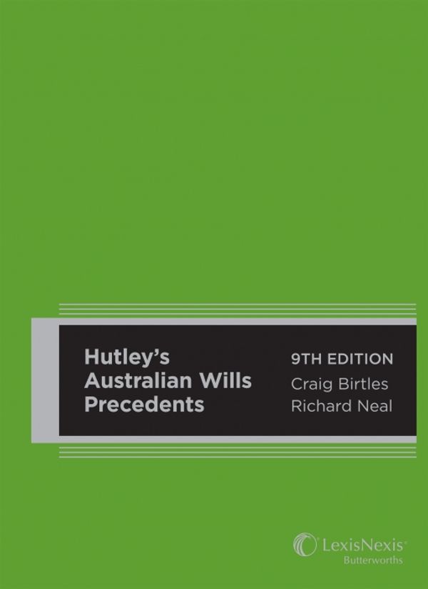 Cover Art for 9780409344059, Hutleyâs Australian Wills Precedents, 9th Edition (Hard cover) by Birtles &. Neal