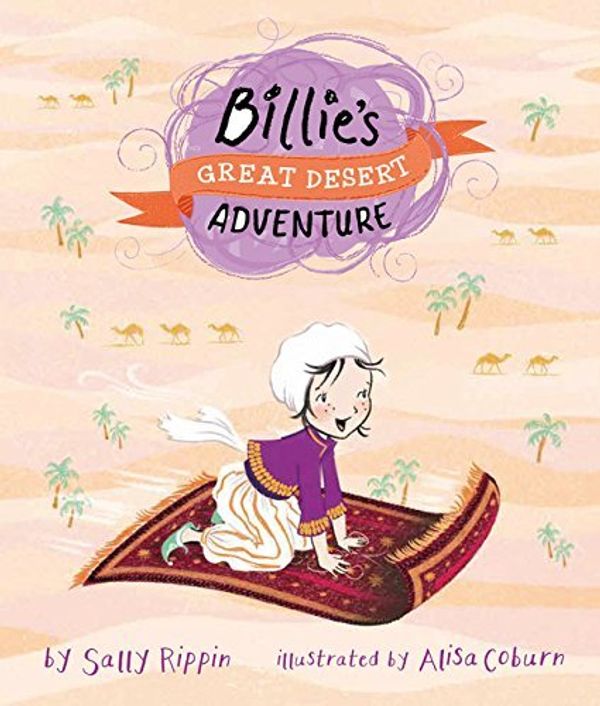Cover Art for B01K3MTJHO, Billie's Great Desert Adventure by Sally Rippin (2016-01-01) by Sally Rippin
