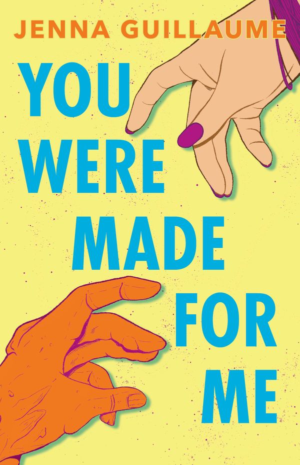 Cover Art for 9781682633809, You Were Made for Me by Jenna Guillaume