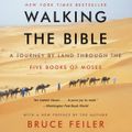 Cover Art for 9780060735647, Walking the Bible by Bruce Feiler, Bruce Feiler