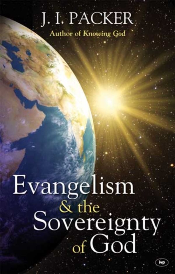 Cover Art for 9781844744985, Evangelism and the Sovereignty of God by J. I. Packer