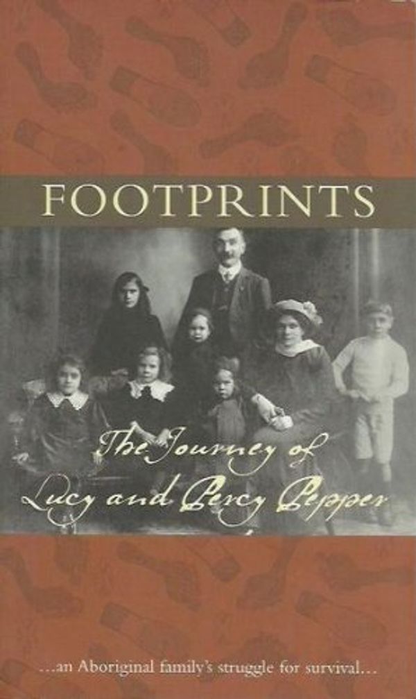 Cover Art for 9781920807610, Footprints: The Journey of Lucy and Percy Pepper by Simon Flagg, Sebastian Gurciullo