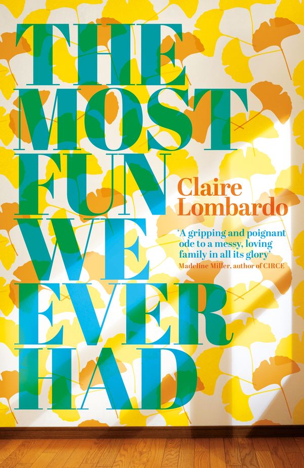 Cover Art for 9781474611862, The Most Fun We Ever Had by Claire Lombardo