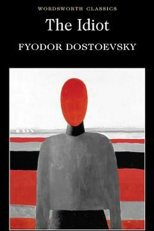 Cover Art for 9781853261756, The Idiot by Fyodor Dostoevsky