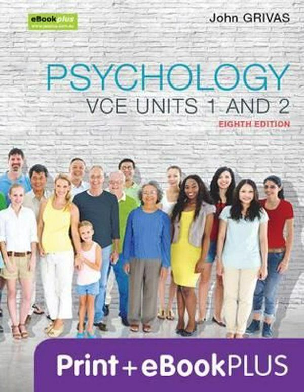 Cover Art for 9780730345978, Psychology VCE Units 1 and 2 (8th Edition) - Print & eBookPLUS by John Grivas