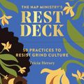 Cover Art for 9781797215761, Nap Ministry's Rest Deck: 50 Practices to Resist Grind Culture by Tricia Hersey