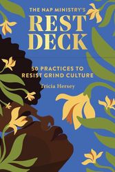 Cover Art for 9781797215761, Nap Ministry's Rest Deck: 50 Practices to Resist Grind Culture by Tricia Hersey