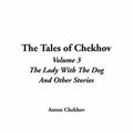 Cover Art for 9781414247991, The Tales of Chekhov by Anton Pavlovich Chekhov