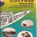 Cover Art for 9780030813221, Iron coffins: A personal account of the German U-boat battles of World War II, by Herbert A. Werner