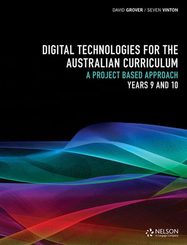 Cover Art for 9780170411820, Digital Technologies for the Australian Curriculum 9 &10 Workbook by David Grover, Seven Vinton