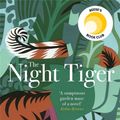 Cover Art for 9781787470453, The Night Tiger: The Reese Witherspoon Book Club Pick by Yangsze Choo