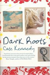 Cover Art for 9781921372353, Dark Roots by Cate Kennedy