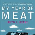 Cover Art for 9780330490443, My Year of Meat by Ruth Ozeki
