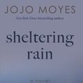 Cover Art for 9781410466853, Sheltering Rain by Jojo Moyes