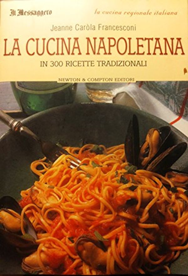 Cover Art for 9788882898618, La Cucina Napoletana by Jeanne Carola Francesconi