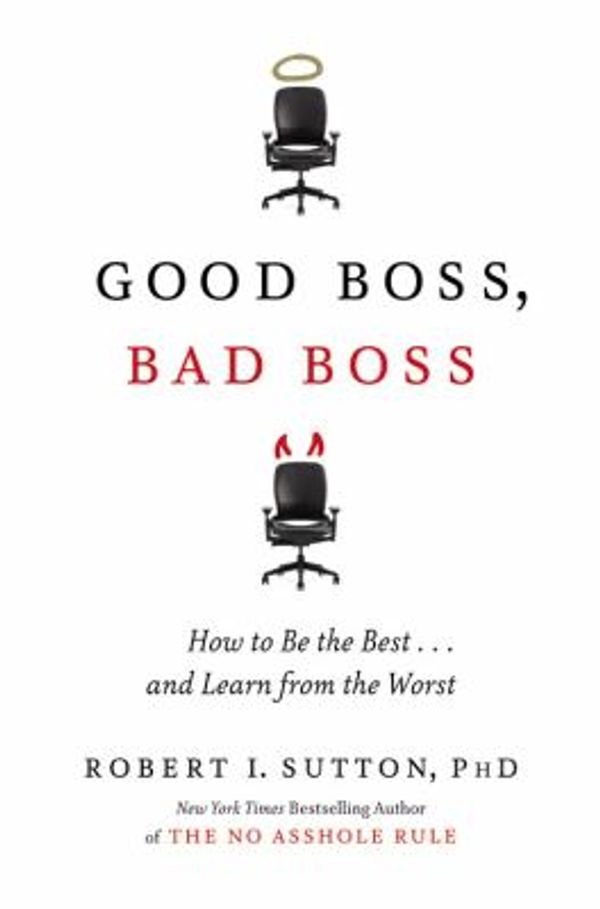Cover Art for 9780446558877, Good Boss. Bad Boss [Paperback] by Sutton, Robert I